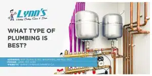 What type of plumbing is best?