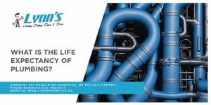 What is the life expectancy of plumbing in Winnipeg